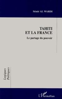 Tahiti et la France : le partage du pouvoir