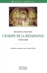 L'Europe de la Renaissance, 1470-1560