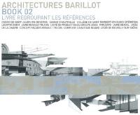 Architectures Barillot book 02 : livre regroupant les références