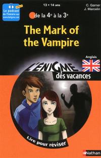 The mark of the vampire : de la 4e à la 3e : anglais