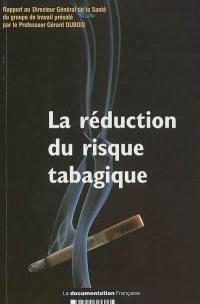 La réduction du risque tabagique : rapport du groupe de travail au directeur général de la santé