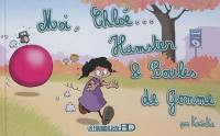 Moi, Chloé.... Vol. 4. Hamster & boules de gomme