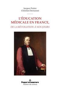 L'éducation médicale en France, de la Révolution à nos jours