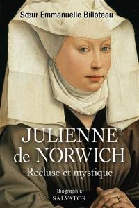Julienne de Norwich : recluse et mystique
