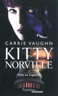 Kitty Norville. Vol. 2. Kitty au Capitole