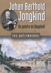 Johan Barthold Jongkind : un peintre en Dauphiné