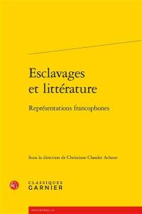 Esclavages et littérature : représentations francophones