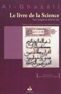Le livre de la science : texte intégral de Kitâb al-'ilm