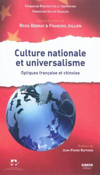 Culture nationale et universalisme : optiques française et chinoise