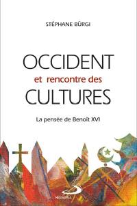 Occident et rencontre des cultures : pensée de Benoit XVI
