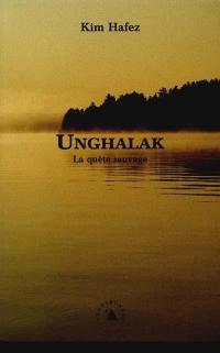Unghalak : la quête sauvage