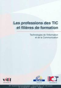 Les professions des TIC et filières de formation : technologies de l'information et de la communication