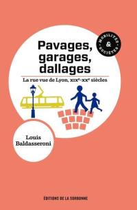 Pavages, garages, dallages : la rue vue de Lyon, XIXe-XXe siècles