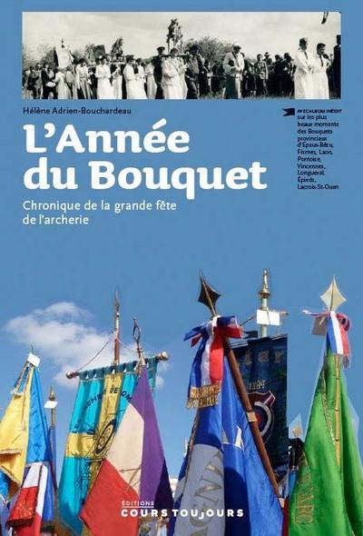 L'année du Bouquet : chronique de la grande fête de l'archerie