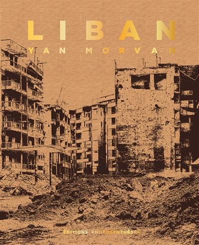 Liban : chroniques de guerre : 1982-1985