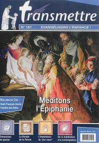 Transmettre, n° 167. Méditons l'Epiphanie avec Saint Thomas d'Aquin