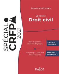Epreuves écrites du CRFPA : spécialité droit civil : 2021