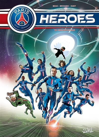 Paris Saint-Germain heroes. Vol. 1. Menace capitale