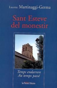 Sant Estève del monestir : temps endarrere, au temps passé : de la préhistoire à 1900 environ