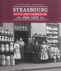 Strasbourg, 1900-1930 : au fil des commerces
