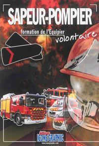 Sapeur-pompier : formation de l'équipier volontaire