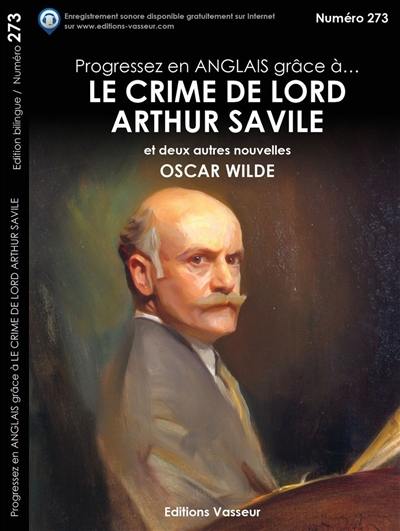 Progressez en anglais grâce à...  Le crime de Lord Arthur Savile et deux autres nouvelles, Oscar Wilde