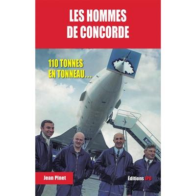 Les hommes de Concorde : ils ont piloté la légende