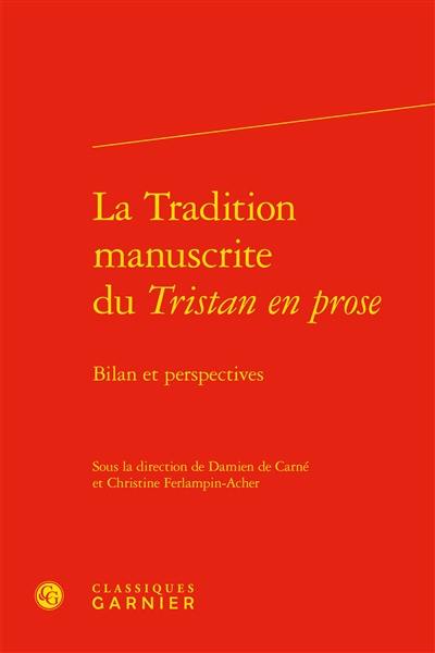 La tradition manuscrite du Tristan en prose : bilan et perspectives