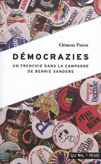 Démocrazies : un Frenchie dans la campagne de Bernie Sanders