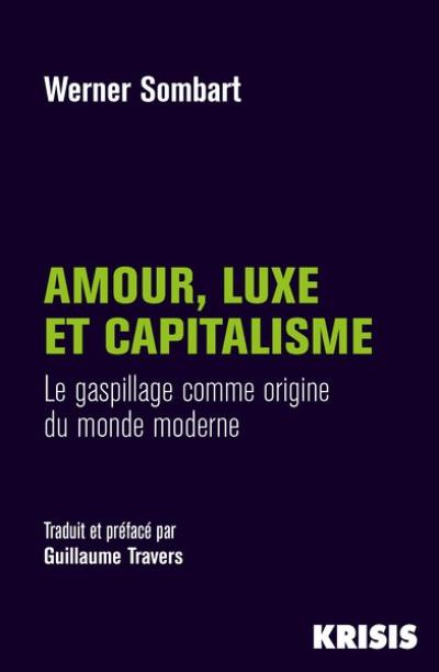 Amour, luxe et capitalisme : le gaspillage comme origine du monde moderne