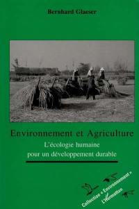Environnement et agriculture : l'écologie humaine pour un développement durable