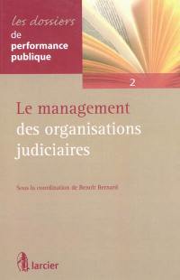 Le management des organisations judiciaires