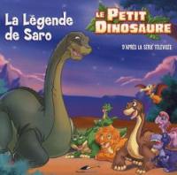 Le Petit Dinosaure. La légende de Saro