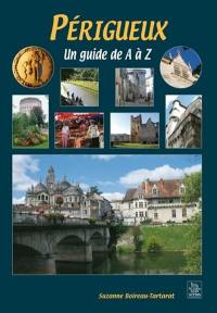Périgueux : un guide de A à Z