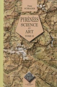 Pyrénées. Vol. 2. Science et art