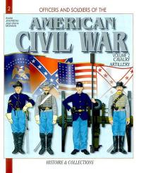 Officers and soldiers of the American civil war : the war of secession. Vol. 2. Cavalry, artillery