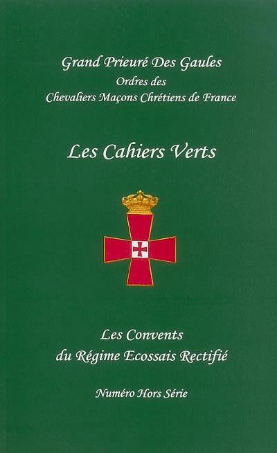 Cahiers verts, nouvelle série (Les). Les convents du régime écossais rectifié