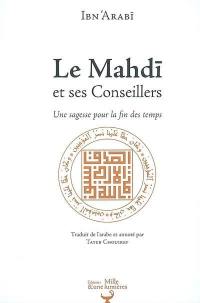 Le Mahdî et ses conseillers : une sagesse pour la fin des temps