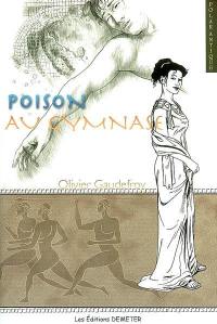 Poison au gymnase : polar antique