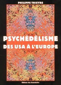 Psychédélisme : des USA à l'Europe