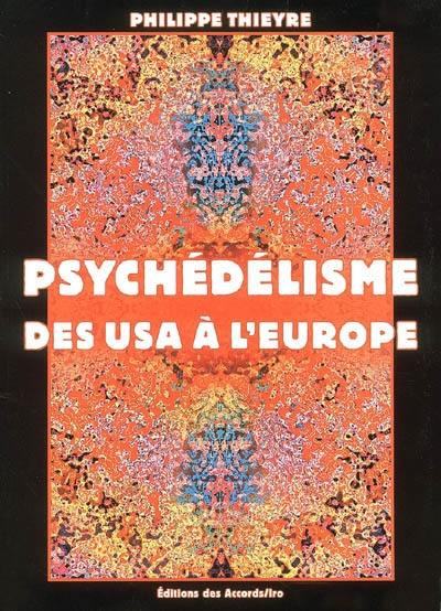 Psychédélisme : des USA à l'Europe
