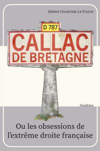 Callac de Bretagne ou Les obsessions de l'extrême droite française