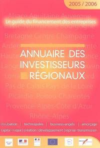 Annuaire des investisseurs régionaux, 2005-2006 : le guide du financement des entreprises