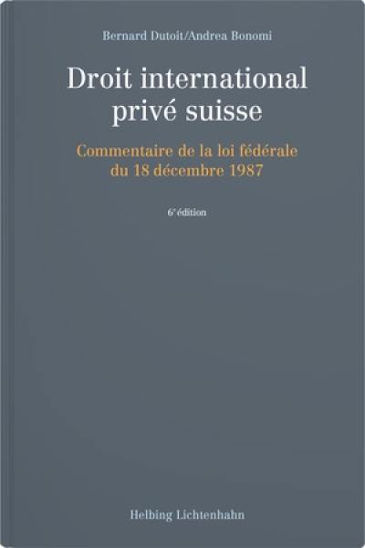 Droit international privé suisse : commentaire de la loi fédérale du 18 décembre 1987