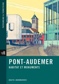 Pont-Audemer : habitat et monuments : Haute-Normandie