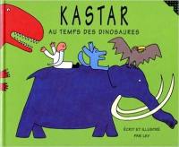Kastar : au temps des dinosaures