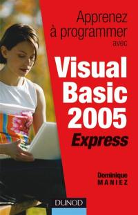 Apprenez à programmer avec Visual Basic 2005 Express
