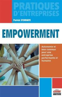 Empowerment : autonomie et bien commun pour une entreprise performante et humaine
