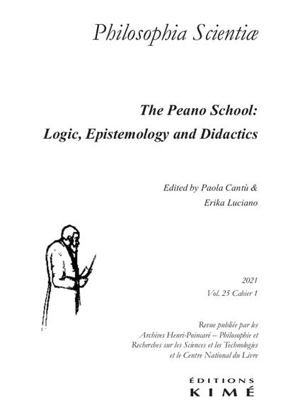 Philosophia scientiae, n° 25-1. The Peano school : logic, epistemology and didactics