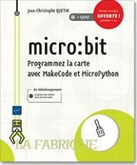 Micro:bit : programmez la carte avec MakeCode et MicroPython